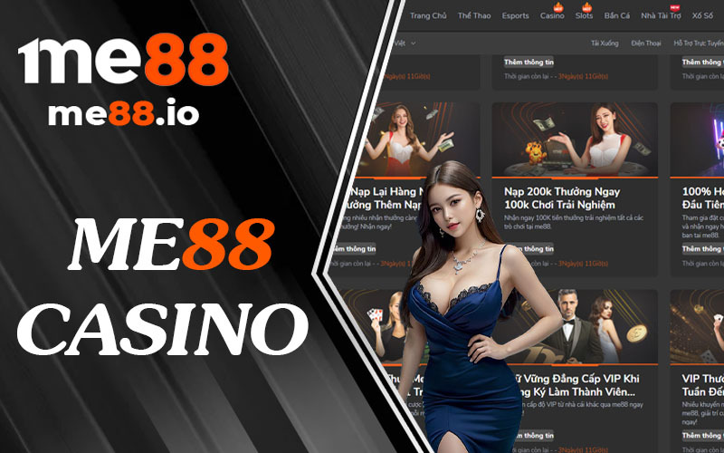 🔥🔥 ME88 Casino – Trải Nghiệm Casino Online 🌾🌾