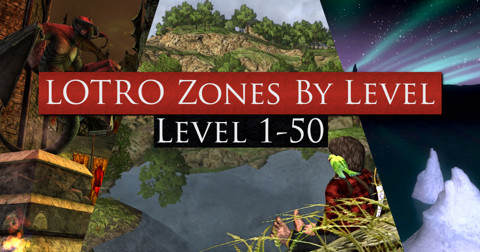 [Early Access] LOTRO Zones by Level (Part 1)