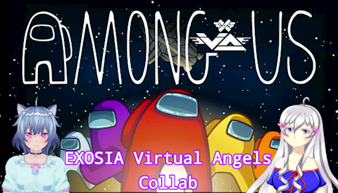 【Among Us | EN/FIL】 EXOSIA Virtual Angels Collab! 