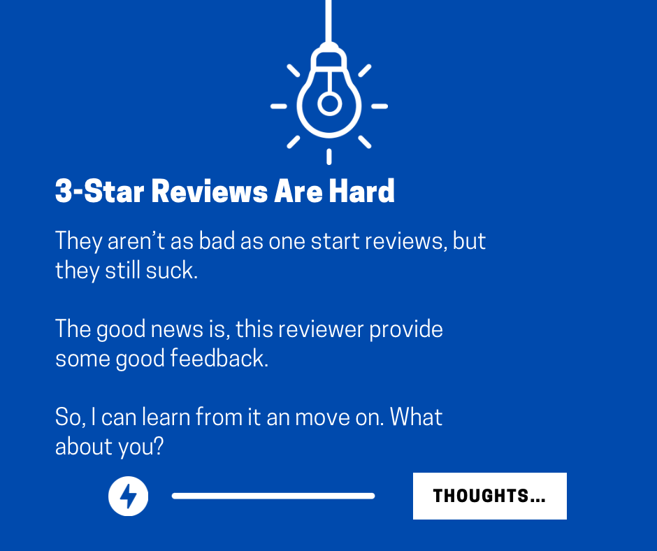 I got a 3-Star Review today…