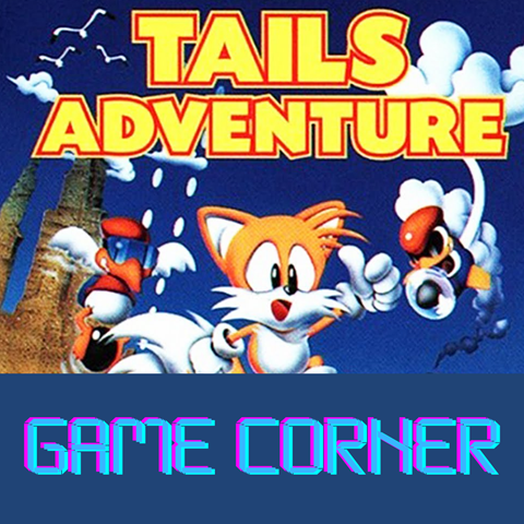 Game Corner: Tails Adventure (Nintendo 3DS)