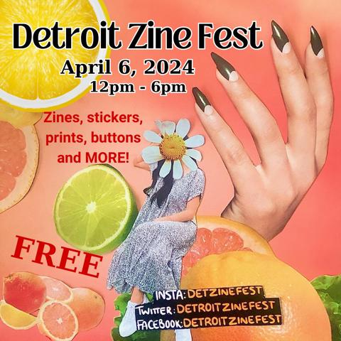Detroit Zine Fest 2024 - April 6, 2024