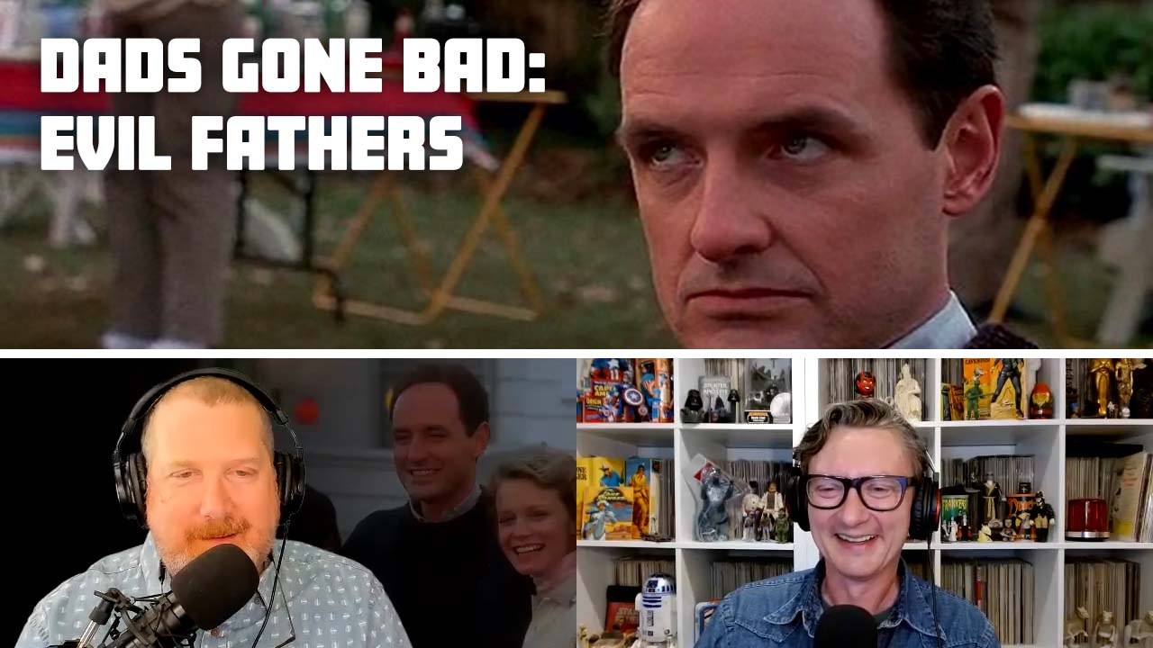 When Dads Go Bad: Evil Fathers