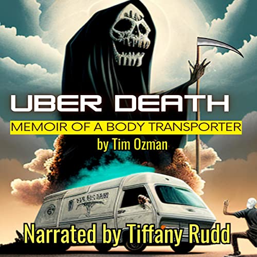 Uber Death: Memoir of a Body Transporter (Audible 