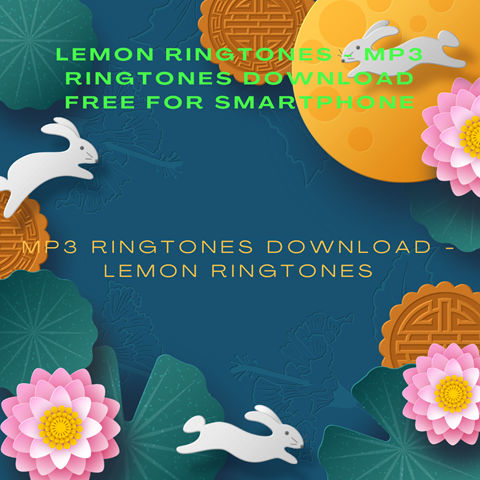 Lemon Ringtones - MP3 Ringtones Download Free For 