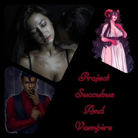 Project Succubus & Vampire
