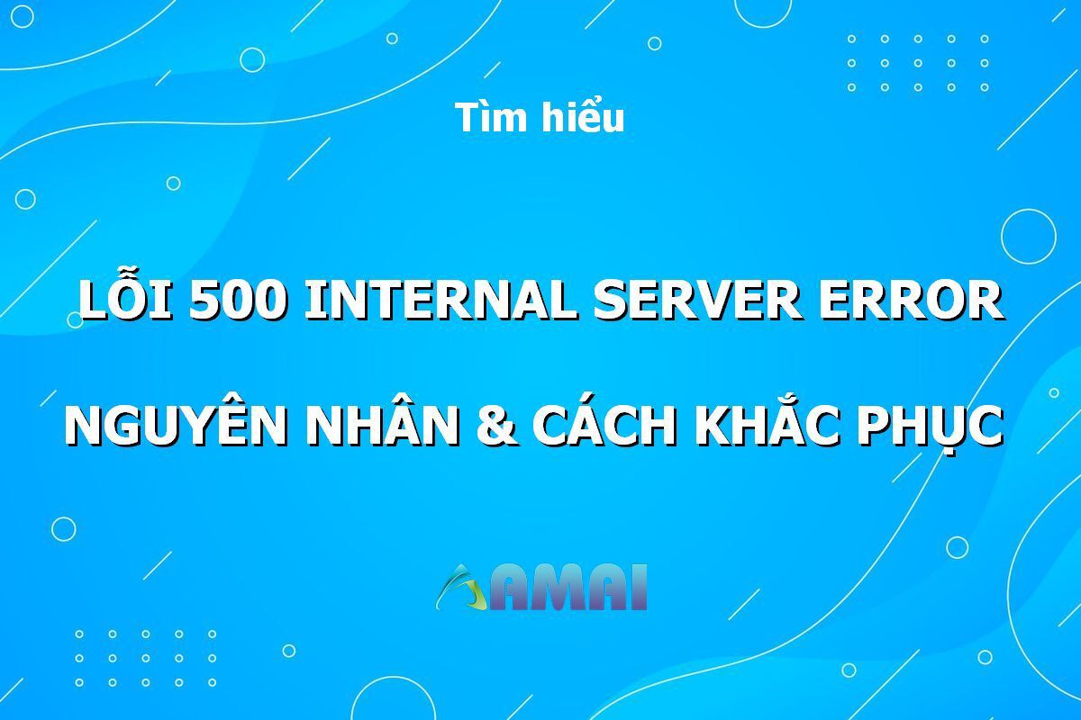 Cách sửa lỗi 500 internal server error