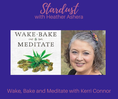 🚬 Wake, Bake and Meditate with Kerri Connor 