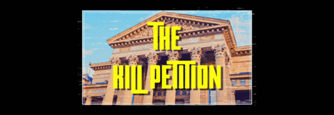 The Kill Petition