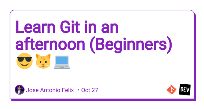 Learn Git in an afternoon (Beginners) 😎🐱‍💻