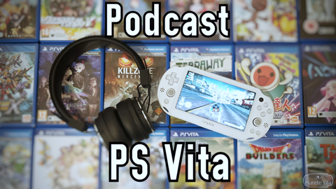 Emission spéciale PS Vita et podcast