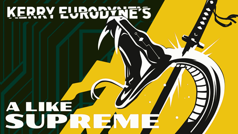 Kerry Eurodyne - A Like Supreme (Thumbnail)
