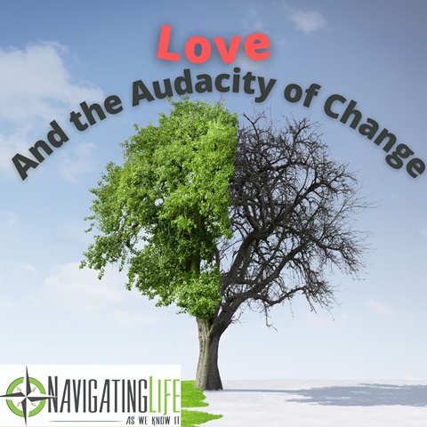 Love and the Audacity of Change