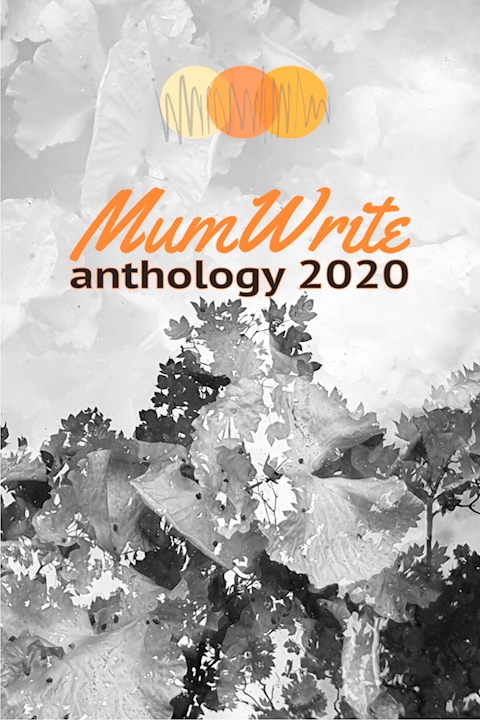The MumWrite anthology 2020