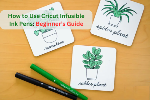 How to Use Cricut Infusible Ink Pens: Beginner’s G