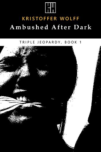 Ambushed After Dark [Triple Jeopardy #1]