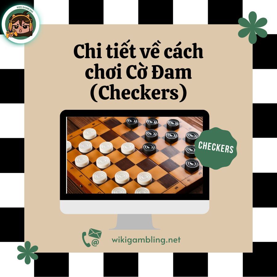 Chi tiết về cách chơi Cờ Đam (Checkers)