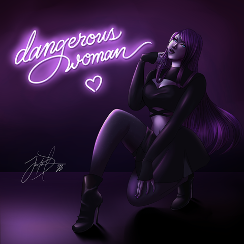 dangerous woman // 05.08.21