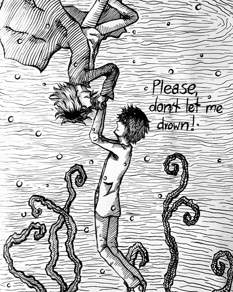 Please, don't let me drown...