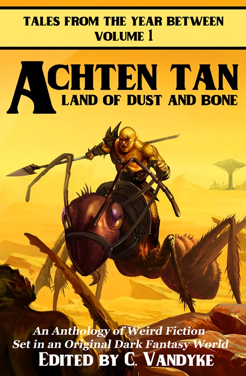 TFYB Vol. 1: Acthen Tan: Land of Dust & Bone