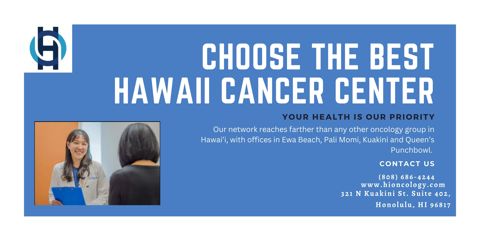   Choose The Best Hawaii Cancer Center