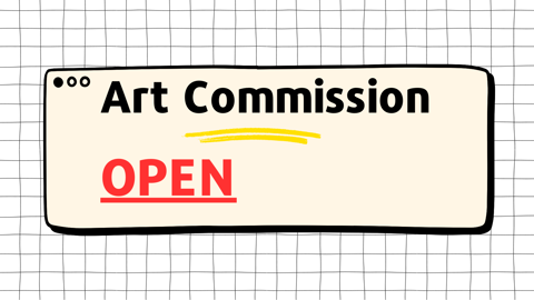 ART COMMISSION OPEN