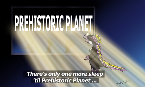 Only One More Sleep 'til Prehistoric Planet