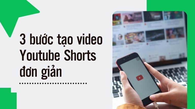 YouTube Shorts là gì? Cách tạo video YouTube Short