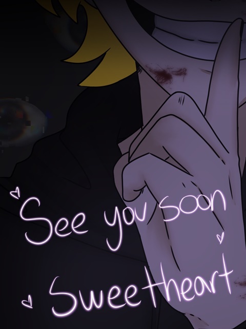 "See You Soon, Sweetheart~"