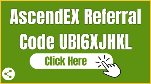AscendEX Referral Code BestCoinShare, Sign Up Bonu