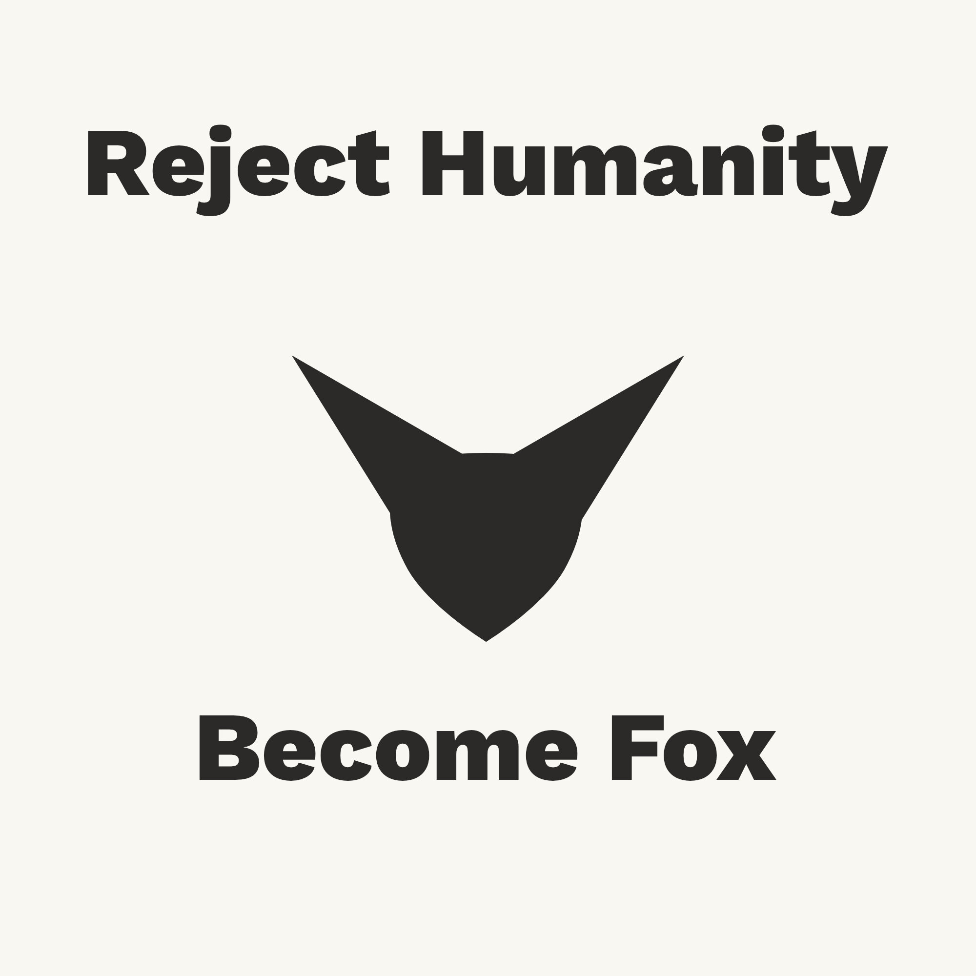 Reject Humanity, Become Fox