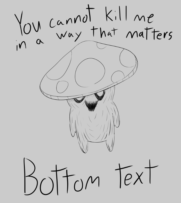 Weird lil mushroom guy