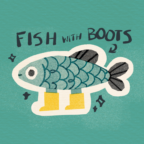 Fish with boots!