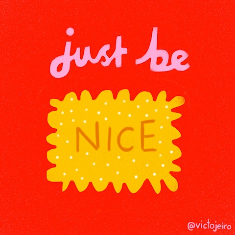 Just be Nice