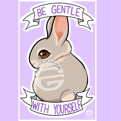 be gentle with yourself 