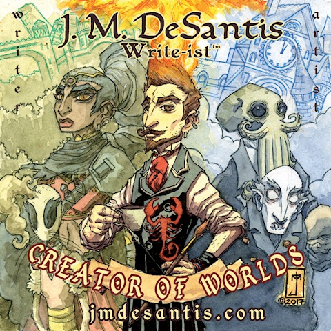 J. M. DeSantis - Creator of Worlds