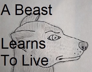 A Beast Learns To Live 1