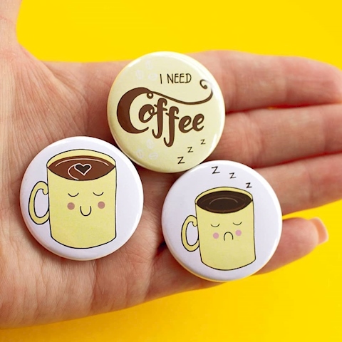 I NEED COFFEE. PACK OF 3 BUTTON BADGES   I Need Co