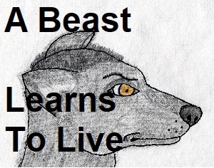 A Beast Learns To Live 2