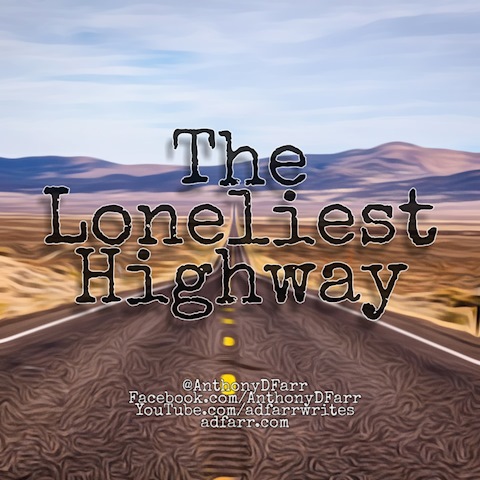 The Loneliest Highway