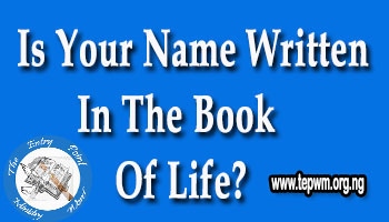 is your name written in the book of life?