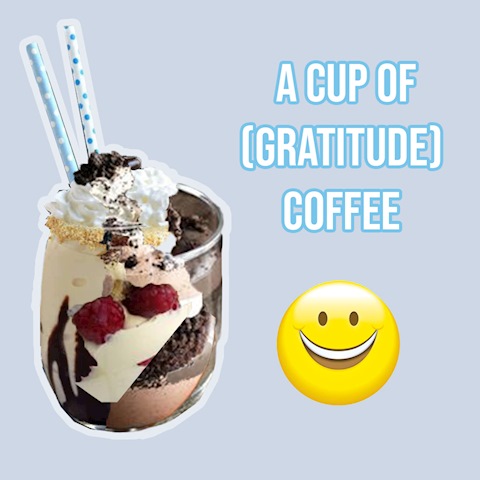 a cup of (gratitude) coffee