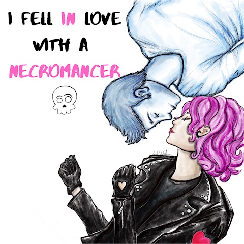 I Fell in Love with a Necromancer 