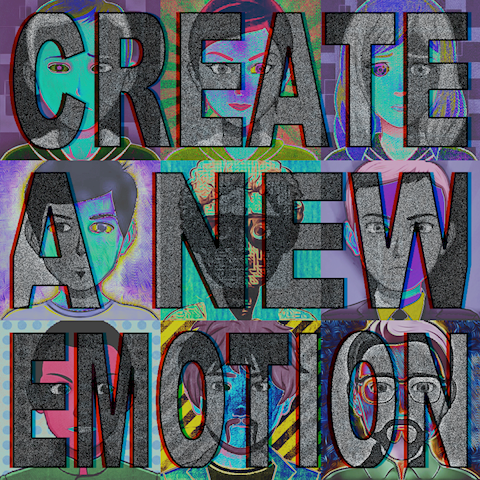 CREATE A NEW EMOTION