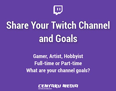 Share Your Twitch Channel & Goals