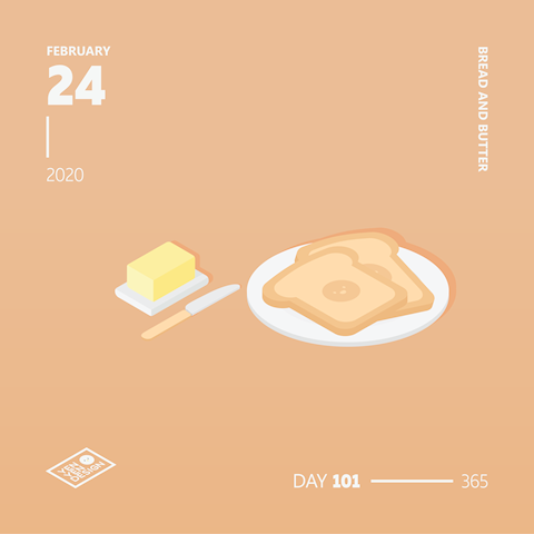 Day 101 - Bread and Butter