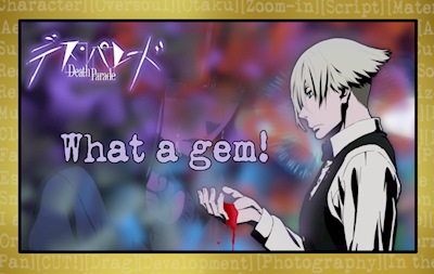 Death Parade was/is ahead of our time