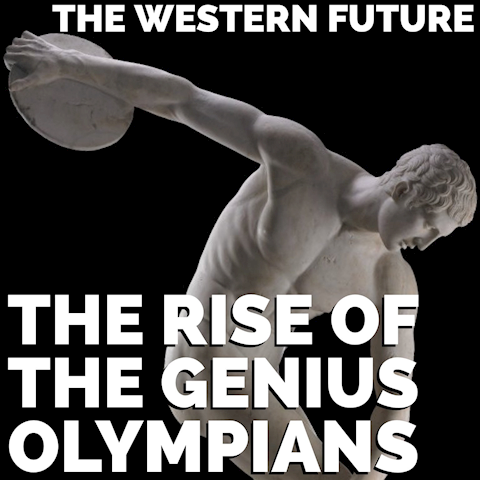 The Genius Olympians of the future regenerate West